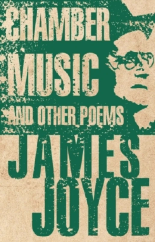 Image of Chamber Music and Other Poems : Annotated Edition Paperback / softback