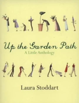 Image of Up the Garden Path by Laura Stoddart Paperback
