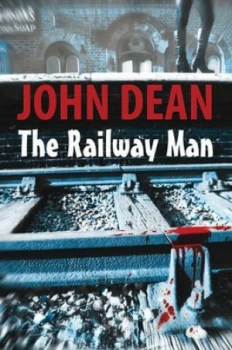 Image of The Railway Man by John Dean Hardback