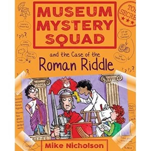 Image of Museum Mystery Squad and the Case of the Roman Riddle Paperback / softback 2018