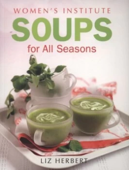 Image of Soups for All Seasons by Liz Herbert Paperback