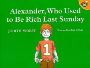 Image of Alexander, Who Used to be Rich Last Sunday by Judith Viorst