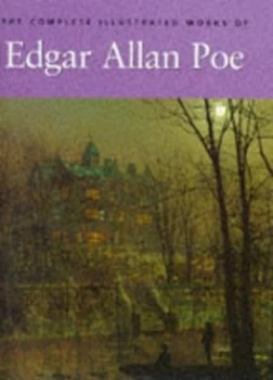 Image of The Complete Illustrated Stories and Poems by Edgar Allan Poe Book