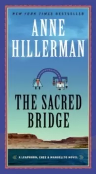 Image of The Sacred Bridge : A Leaphorn, Chee & Manuelito Novel