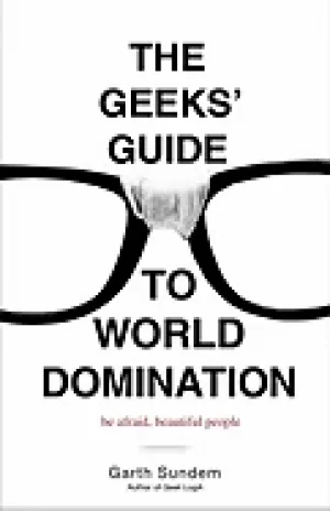 Image of geeks guide to world domination be afraid beautiful people