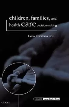 Image of Children, Families, and Health Care by Lainie Friedman Ross