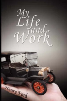 Image of My Life and Work by Henry Ford Paperback