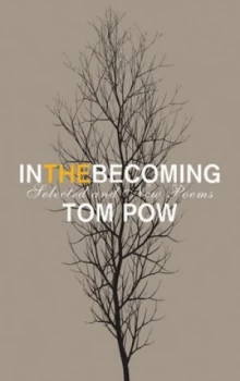 Image of In the Becoming by Tom Pow Book