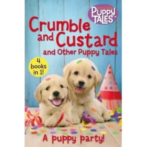 Image of Crumble and Custard and Other Puppy Tales