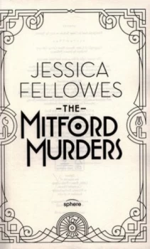 Image of The Mitford Murders by Jessica Fellowes Hardback