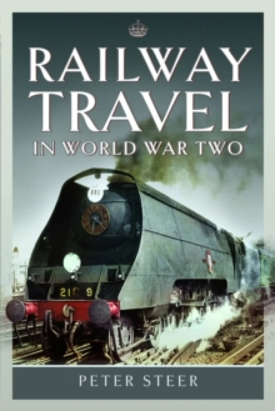 Image of Railway Travel in World War Two Hardback