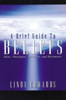 Image of A Brief Guide to Beliefs by Linda Edwards Book