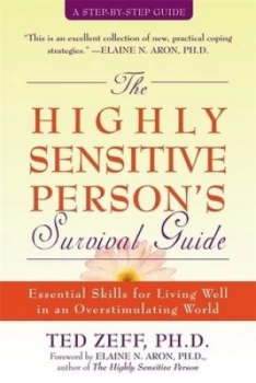 Image of The Highly Sensitive Persons Survival Guide by Ted Zeff Book