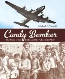 Image of Candy Bomber : The Story of the Berlin Airlift's "Chocolate Pilot"