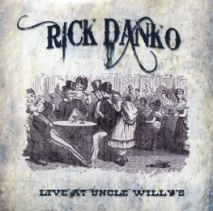 Image of Live at Uncle Willys by Rick Danko CD Album