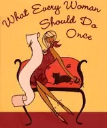 Image of what every woman should do once