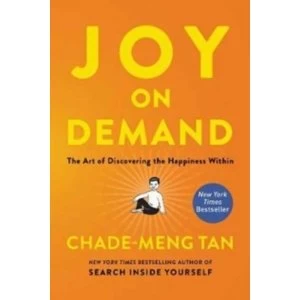 Image of Joy on Demand : The Art of Discovering the Happiness Within