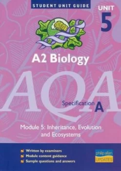 Image of A2 Biology Unit 5 Aqa Specification A. Module 5 Inheritance Evolution and Ecosystems by Steve Potter Book