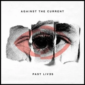 image of Past Lives by Against the Current CD Album