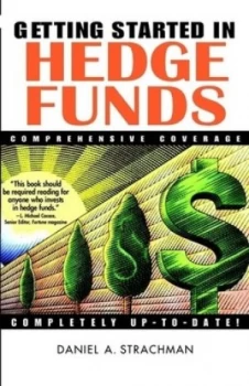 Image of Getting Started in Hedge Funds by Daniel A. Strachman Paperback