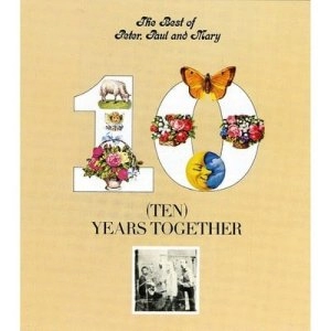 Image of The Best Of 10 Years Together by Peter, Paul and Mary CD Album
