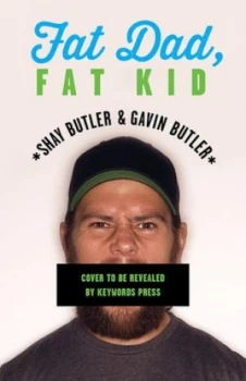 Image of Fat Dad Fat Kid by Shay Butler and Gavin Paperback
