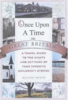 Image of Once upon a Time in Great Britain by Melanie Wentz Book