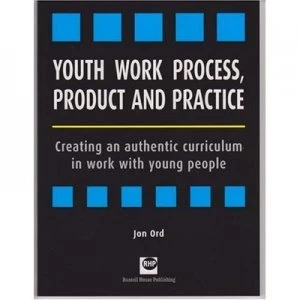 Image of Youth Work Process Product and Practice by Jon Ord Paperback