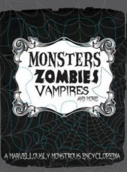 Image of Monster Encyclopedia - Monsters Zombies Vampires and More Hardback