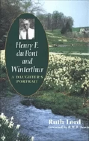 Image of henry f du pont and winterthur a daughter s portrait