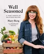 Image of well seasoned a years worth of delicious recipes