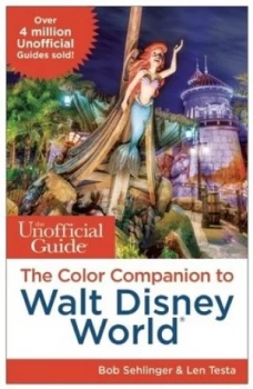 Image of The Unofficial Guide the Color Companion to Walt Disney World by Bob Sehlinger Paperback