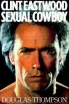 Image of Clint Eastwood by Douglas Thompson Book