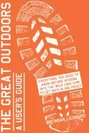 Image of great outdoors a users guide everything you need to know before heading int