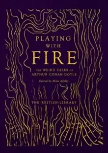 Image of Playing with Fire : The Weird Tales of Arthur Conan Doyle
