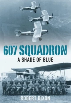 Image of 607 Squadron by Robert Dixon Book