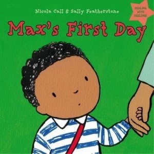 Image of Maxs First Day by Nicola Call Hardback