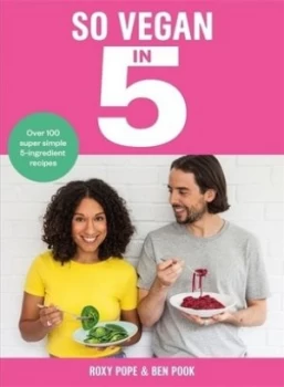 Image of So vegan in 5 by Roxy Pope