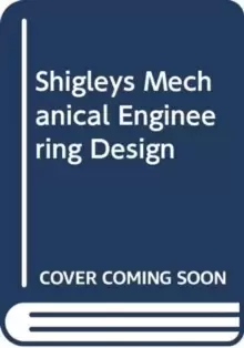 Image of Shigley's Mechanical Engineering Design, 11th Edition, Si Units