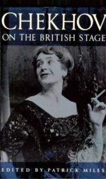 Image of Chekhov on the British stage by Patrick Miles