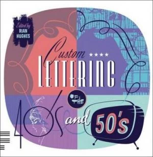 Image of Custom Lettering of the 40s and 50s by Rian Hughes Paperback