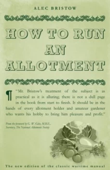 Image of How to Run an Allotment by Alec Bristow Hardback