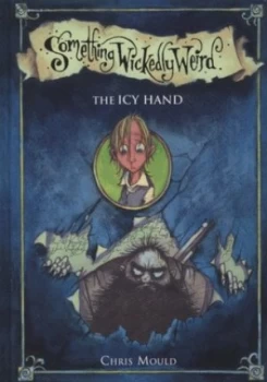 Image of The Icy Hand by Chris Mould Hardback