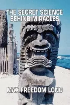 Image of The Secret Science Behind Miracles by Max Freedom Long