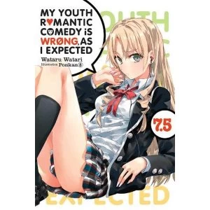 Image of My Youth Romantic Comedy is Wrong, As I Expected @ comic, Vol. 7.5 (light novel)