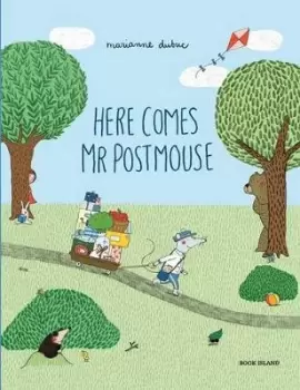 Image of Here Comes Mr Postmouse by Marianne Dubuc