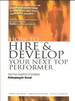 Image of How to Hire and Develop Your Next Top Performer by Herb Greenberg Paperback
