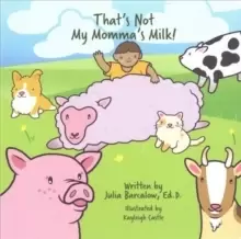Image of That's Not My Momma's Milk