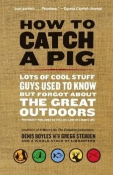 Image of How to catch a pig by Denis Boyles