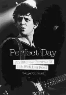 Image of perfect day an intimate portrait of life with lou reed
